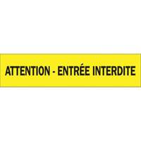Ruban pour barricade "Attention - Entr&eacute;e Interdite", Français, 3" la x 1000' lo, 3,5 mils, Noir sur jaune St. Lawrence Industrial & Safety Supply