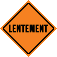 "Lentement" Roll-Up Traffic Sign, 29-1/2" x 29-1/2", Vinyl, French St. Lawrence Industrial & Safety Supply