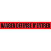 "Danger D&eacute;fense D'Entrer" Barricade Tape, French, 3" W x 1000' L, 2 mils, Black on Red St. Lawrence Industrial & Safety Supply