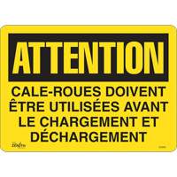 "Cale-roues doivent &ecirc;tre utilis&eacute;es" Sign, 14" x 10", Vinyl, French St. Lawrence Industrial & Safety Supply