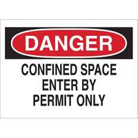 Enseigne "DANGER Confined Space Enter By Permit Only", 10" x 14", Polystyr&egrave;ne, Anglais St. Lawrence Industrial & Safety Supply